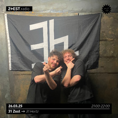 31 Zest w/ 31 Hertz (26/03/25)