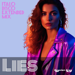 Kaycien Grey - Lies (Italo Disco Extended Mix)