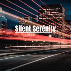 Silent Serenity