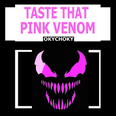 Taste That Pink Venom (Remix)