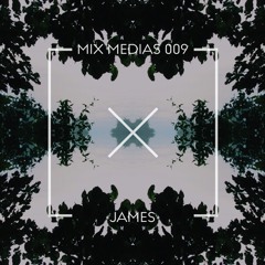 MIX MEDIAS 009 - JAMES