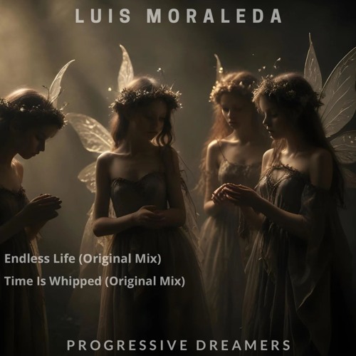 Luis Moraleda - Endless Life [Progressive Dreamers Records]