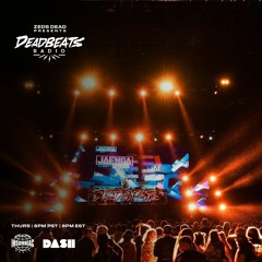 #263 Deadbeats Radio with Zeds Dead