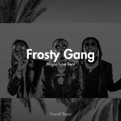 Frosty Gang - Migos Type Beat
