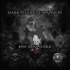 #159 - Miss Dark - Darktechno Expansion @ RAT Radio hosted by Miss Dark