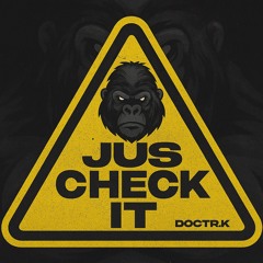 DIGITEK - JUS CHECK IT[DOCTR.K EDIT]