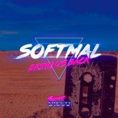 Softmal - Bring Us Back (Radio Edit) OUT NOW ON BEATPORT