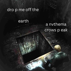 DROP ME OFF THE EARTH (FT. CROWS PEAK)