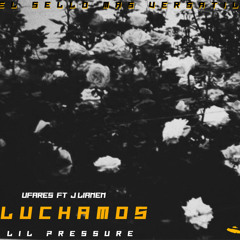 LUCHAMOS - UFARES FT J LIANEN