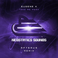 Eugene K - Take Me Away (Extended Mix)