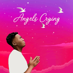 Angels Crying