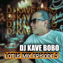 LOTUS MIX EPISODE 5. DJ KAVE BOBO.mp3