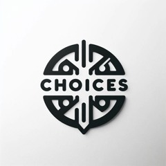 Choices