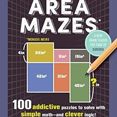 View [EPUB KINDLE PDF EBOOK] The Original Area Mazes: 100 Addictive Puzzles to Solve