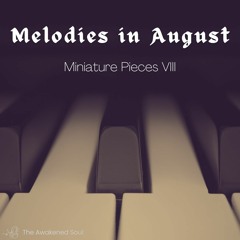 Melodies in August - Miniature Pieces VIII