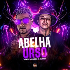 Abelha Urso - MC Dalemanha & DJ MR Da Nova Grécia