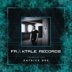 FRAKCAST 002 - Patrick Dre