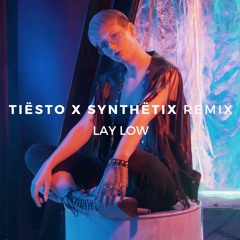 Tiësto - Lay Low (SYNTHËTIX Remix)