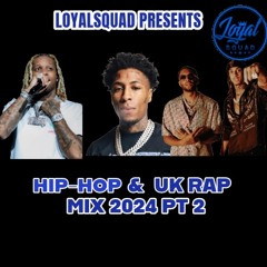 LOYALSQUAD PRESENTS HIP-HOP & UK RAP MIX PT 2 2024 (MIXED BY DJ PHARRELL)