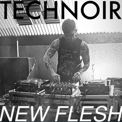 NEW FLESH guest mix for TECHNOIR 93 12/04/2024