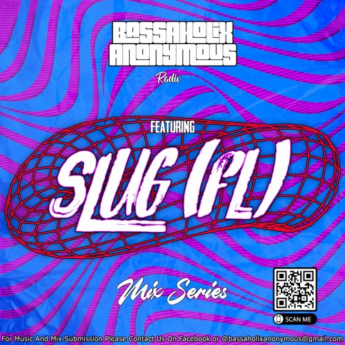 Bass-A-holix Anonymous Radio Mix Series Featuring - SluG (FL) October 2022
