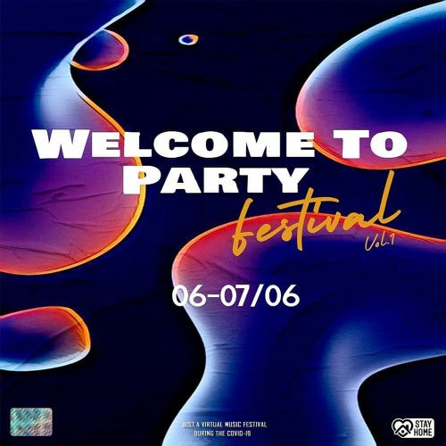 LIVE @ WELCOME TO PARTY FESTIVAL (2020/6/6)