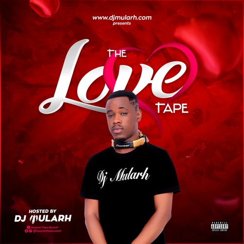 Stream The Love Tape Mix by Dj Mularh Listen online for free on