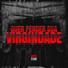 Quer Perder Sua Virgindade