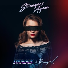 Strangers Again - Syntronix + Bunny X