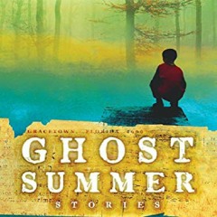 Read ebook [PDF] Ghost Summer: Stories
