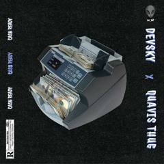 CASH READY $(Devsky & Quavis thug ) prod by jah on the beat