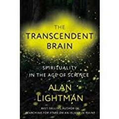 (PDF)(Read) The Transcendent Brain: Spirituality in the Age of Science
