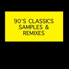 90's Smples And Remixes