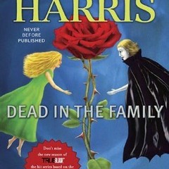 Get *[PDF] Books Dead in the Family BY Charlaine Harris