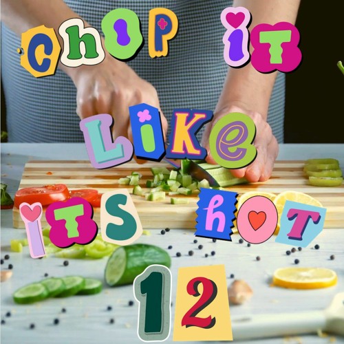 CHOP IT LIKE IT'S HOT SERIES