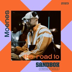 The Road to Sandbox 2023 // Mixed by Moenes