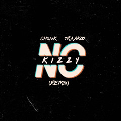 NO KIZZY FT TRAAKOO (Remix)