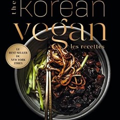 Télécharger eBook Korean Vegan: Cuisine coréenne traditionnelle et familiale sur votre liseuse GH