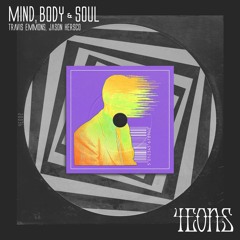 Travis Emmons, Jason Hersco - Mind, Body & Soul (Original Mix) [Preview]