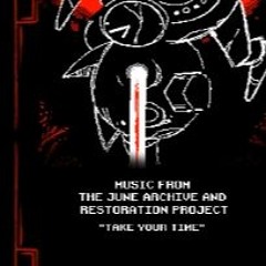 TAKE YOUR TIME - JUNE ARCHIVE AND RESTORATION PROJECT OST