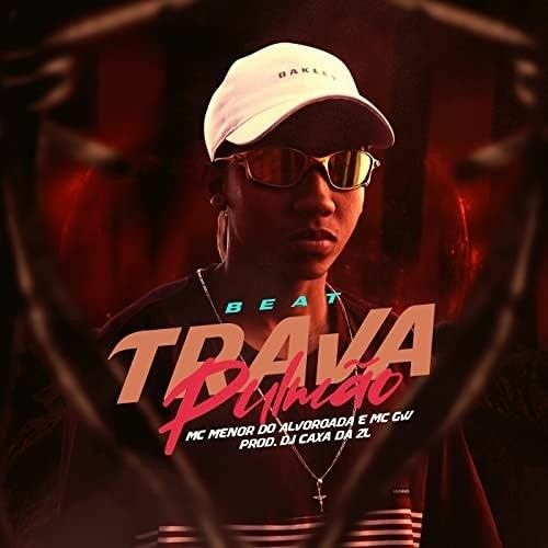 Mc Menor do Alvorada, Mc Gw & Dj Caxa da Zl - Beat Trava Pulmão.mp3
