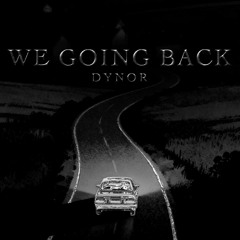 We going Back