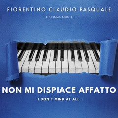 NON MI DISPIACE AFFATTO