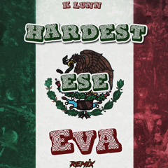 K Lunn - Hardest Ese Ever (Remix)