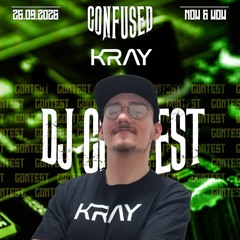 KRAY | CONFUSED ROTTERDAM: DJ CONTEST 2026