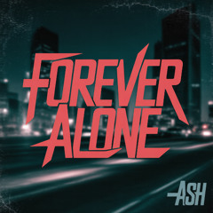 Forever Alone