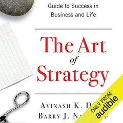FREE KINDLE 🗸 The Art of Strategy: A Game Theorist's Guide to Success in Business an