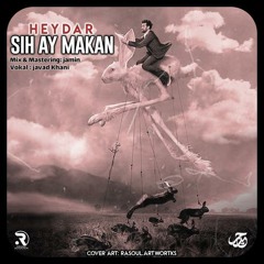 Heydar - SIH AY MAKAN