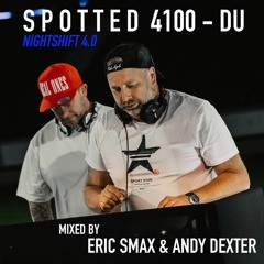 SPOTTED 4100DU - Nightshift 4.0