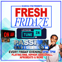 FRESH FRIDAYS 10TH JAN ON PASSION RADIO